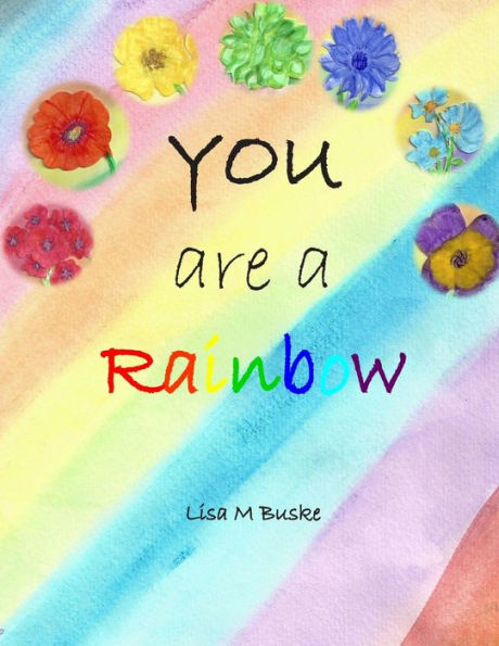 You Are A Rainbow