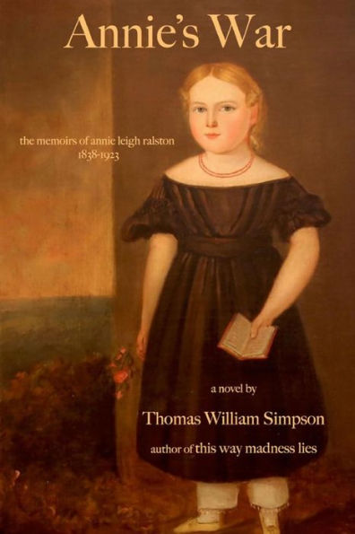 Annie'S War: The Memoirs Of Annie Leigh Ralston