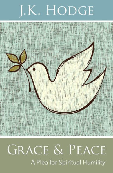 Grace And Peace: A Plea For Spiritual Humility