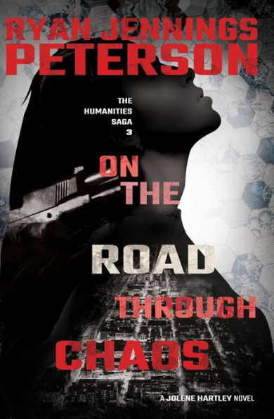 On The Road Through Chaos (A Jolene Hartley Novel)