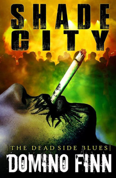 Shade City: The Dead Side Blues