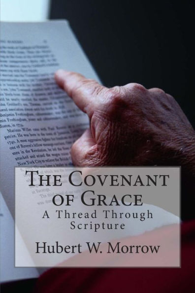 The Covenant Of Grace: A Thread Through Scripture