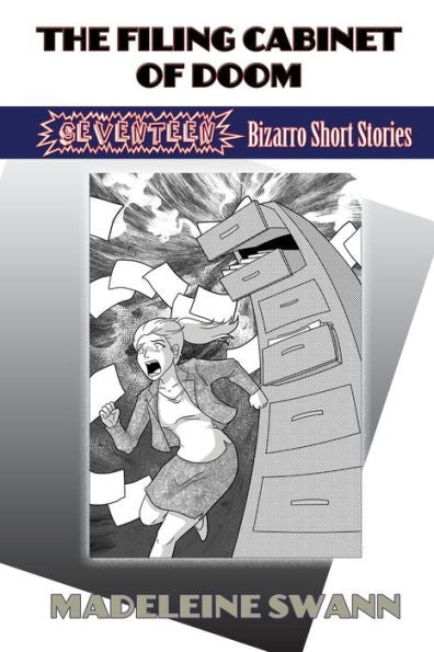 The Filing Cabinet Of Doom: 17 Bizarro Short Stories