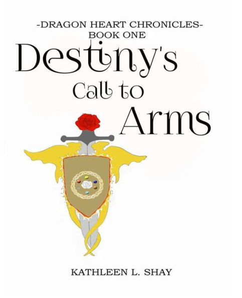 Destiny'S Call To Arms (Dragon Heart Chronicles)