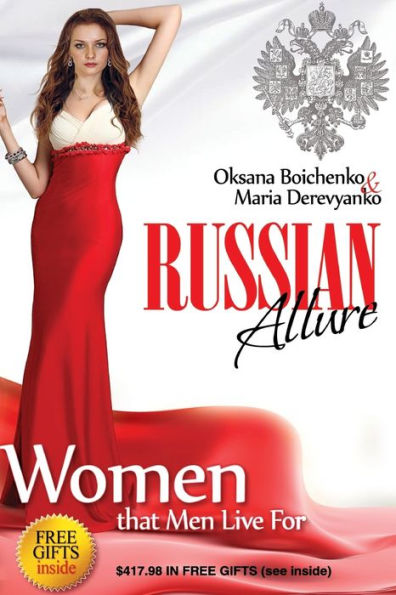 Russian Allure: Women That Men Live For