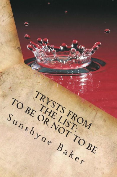 Trysts From The List: To Be Or Not To Be...