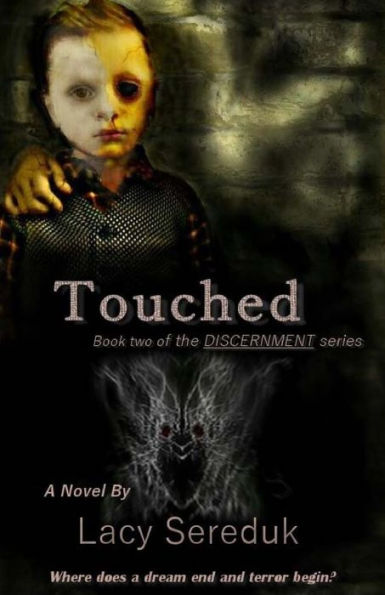 Discernment Ii: Touched