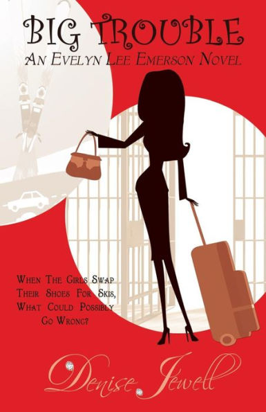 Big Trouble-An Evelyn Lee Emerson Novel (Evelyn Lee Emerson Series)
