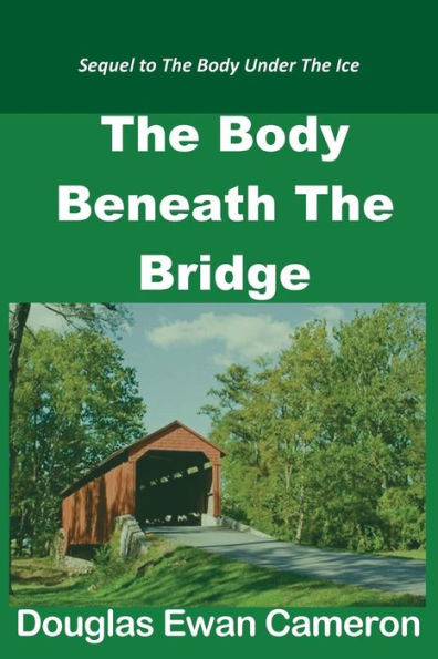 The Body Beneath The Bridge (Up North Mystery)