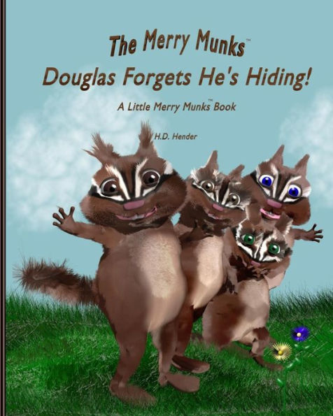 Douglas Forgets He'S Hiding!: A Little Merry Munks Book (The Merry Munks)