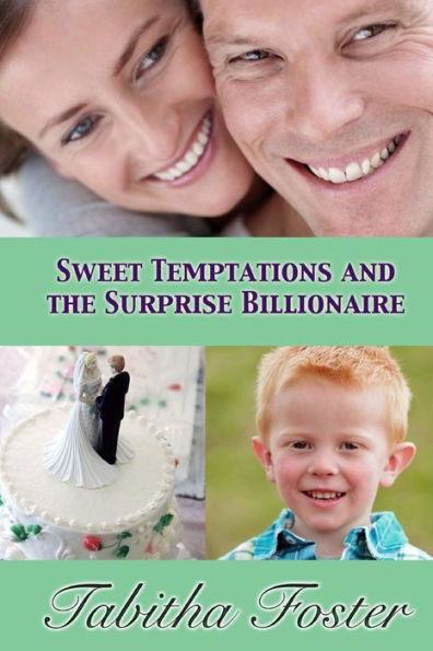 Sweet Temptations And The Surprise Billionaire