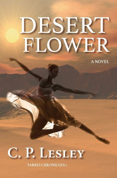 Desert Flower (Tarkei Chronicles)