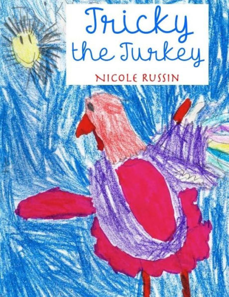 Tricky The Turkey: A Kindergarten Book