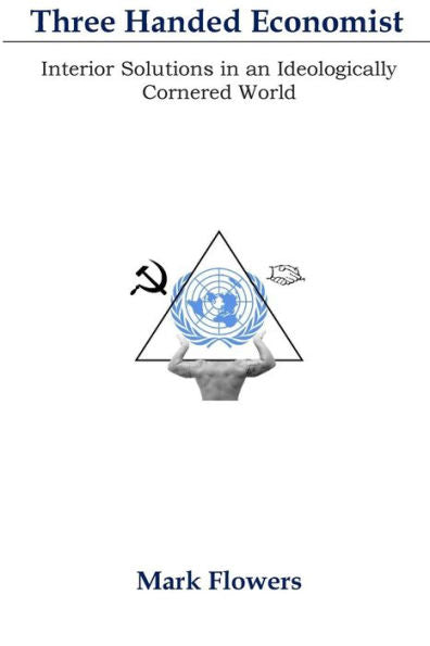Three Handed Economist: Interior Solutions In An Ideologically Cornered World