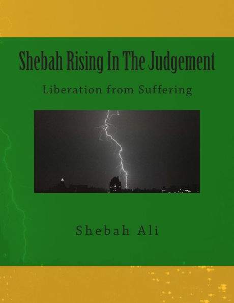 Shebah Rising In The Judgement: Liberation From Suffering