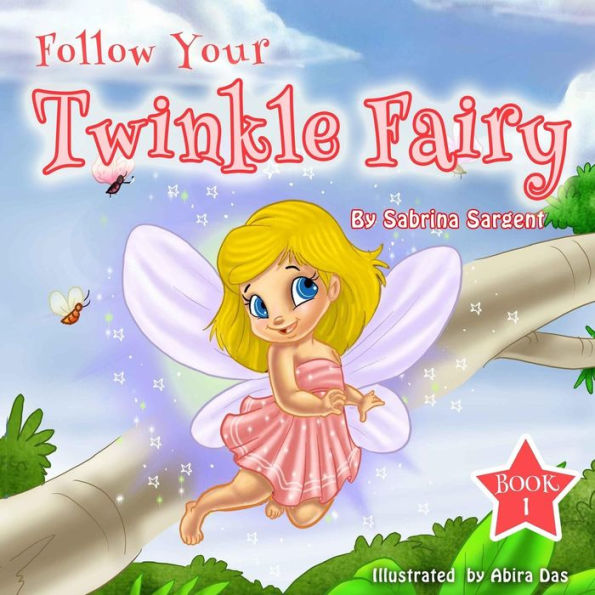 Follow Your Twinkle Fairy: Book 1