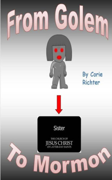 From Golem To Mormon: A Physical And Spiritual Survival Story