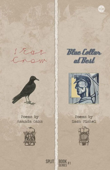 I Eat Crow + Blue Collar At Best (Split Book Series)