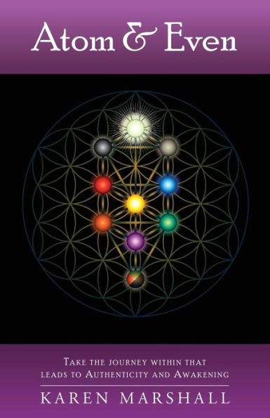 Atom & Even: Take The Journey Within That Leads To Authenticity And Awakening