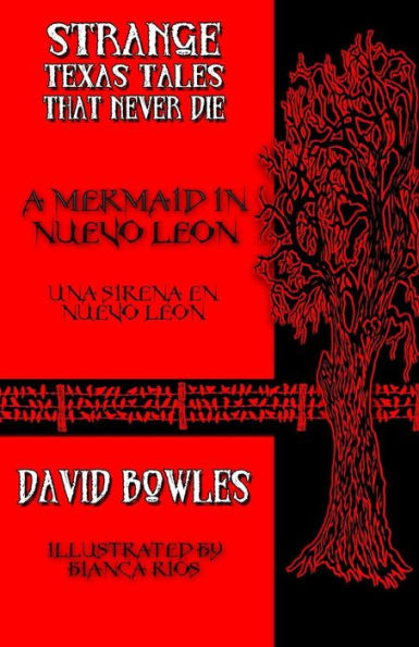 A Mermaid In Nuevo Leon (Strange Texas Tales That Never Die)