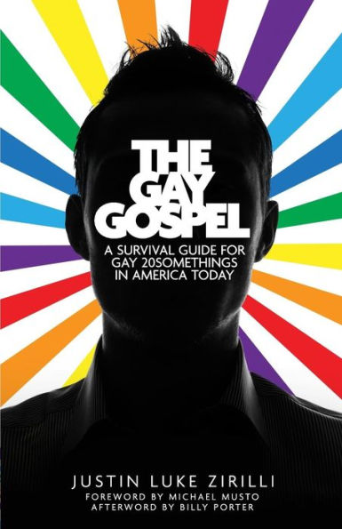 The Gay Gospel: A Survival Guide For Gay 20Somethings In America Today
