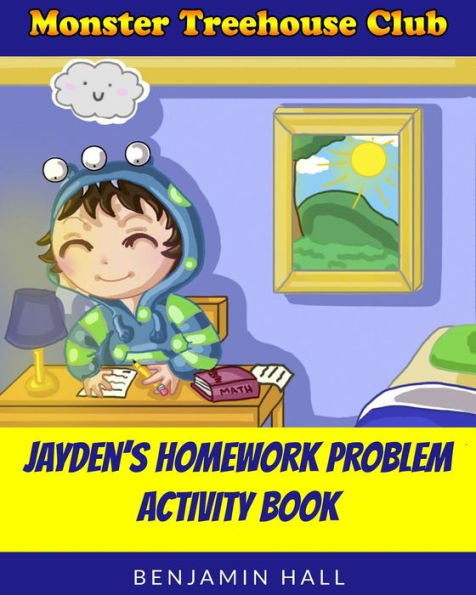 Monster Tree House Club: Jayden'S Homework Problem Activity Book