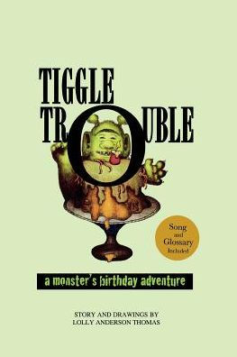Tiggle Trouble: A Monster's Birthday Adventure