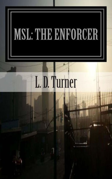 Msl: The Enforcer