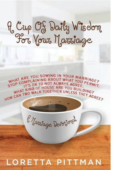 A Cup Of Daily Wisdom For Your Marriage: A Marriage Devotional