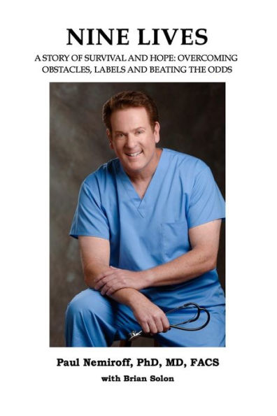 Nine Lives: A Story Of Survival And Hope: Overcoming Obstacles, Labels And Beating The Odds