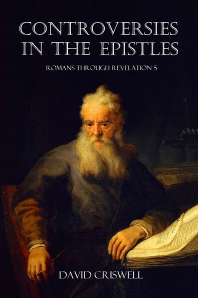Controversies In The Epistles (Biblical Controversies)