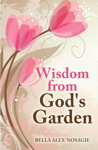 Wisdom From God'S Garden