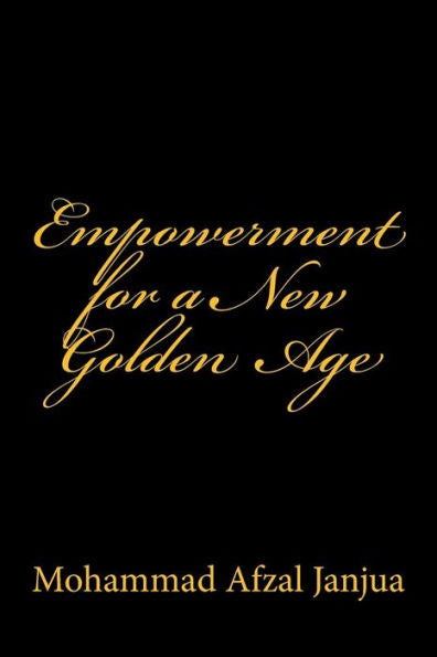 Empowerment For A New Golden Age
