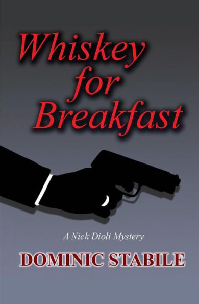 Whiskey For Breakfast: A Nick Dioli Mystery