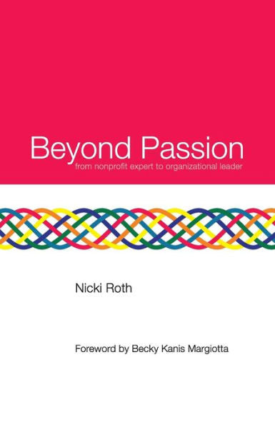 Beyond Passion: From Nonprofit Expert To Organizational Leader