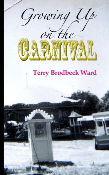 Growing Up On The Carnival