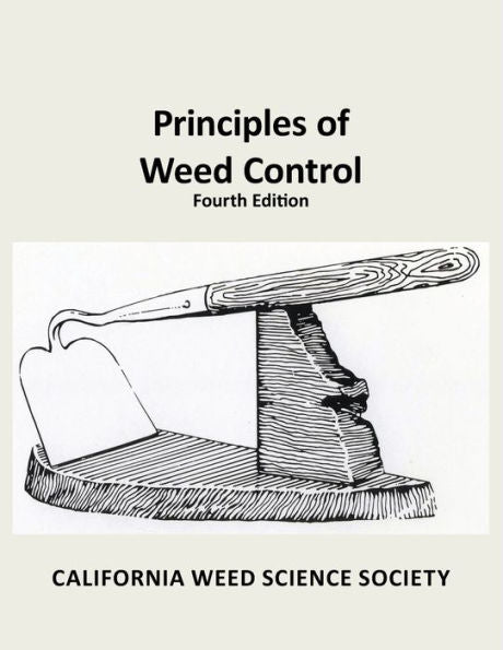 Principles Of Weed Control: 4Th Edition