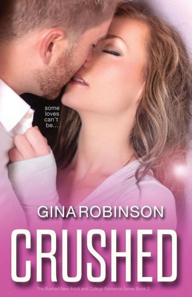 Crushed (The Rushed New Adult And College Romance Series)