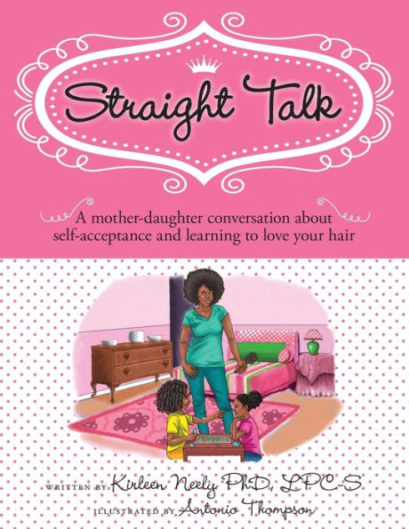 Straight Talk: A Mother Daugther Conversation About Self-Acceptance And Learning To Love Your Hair