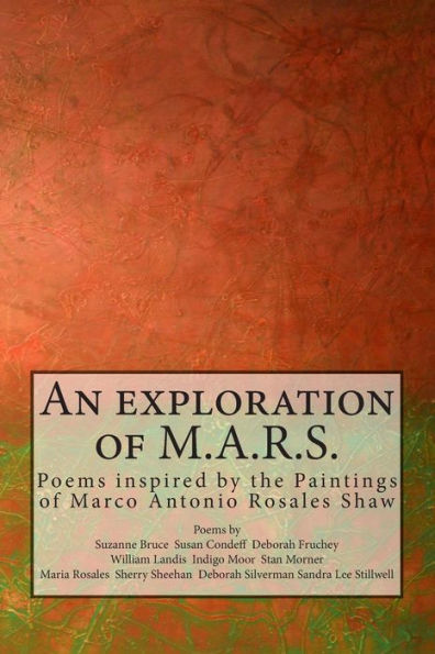 An Exploration Of M.A.R.S.: Poems Inspired By The Art Of Marco Antonio Rosales Shaw