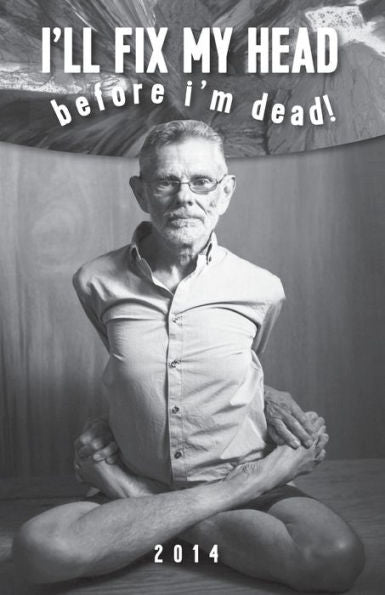 I'Ll Fix My Head Before I'M Dead