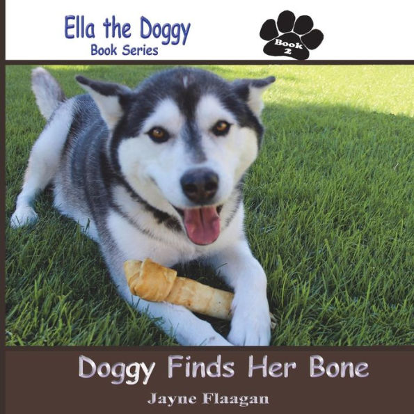 Doggy Finds Her Bone (Ella The Doggy)