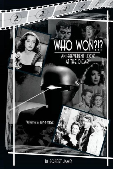 Who Won?!? An Irreverent Look At The Oscars, Volume 2: 1944-1952