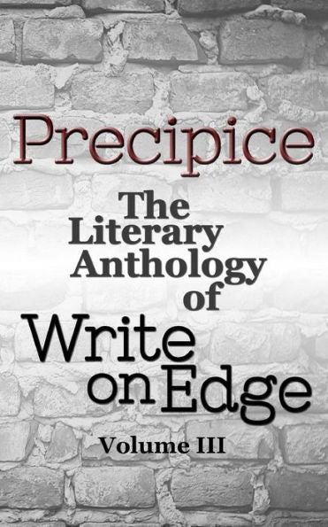 Precipice (The Literary Anthology Of Write On Edge)