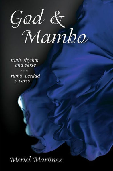 God & Mambo: Truth, Rhythm And Verse / Ritmo, Verdad Y Verso