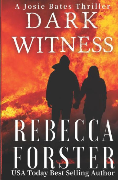 Dark Witness: A Josie Bates Thriller (The Witness Series)