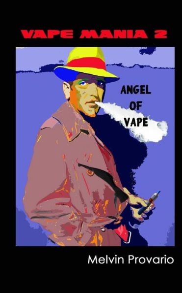 Angel Of Vape: Vape Mania 2