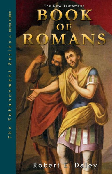 Book Of Romans: Explosively Enhanced (The Enhancement Series)