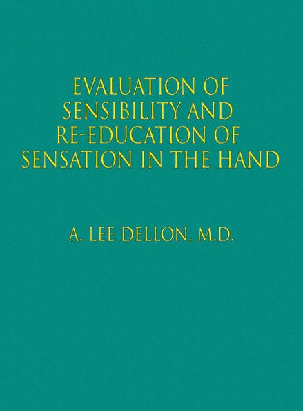 Evaluation Of Sensibility And Re-Education Of Sensation In The Hand