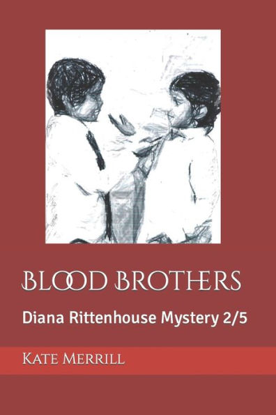 Blood Brothers: Diana Rittenhouse Mystery 2/5 (Diana Rittenhouse Mysteries)